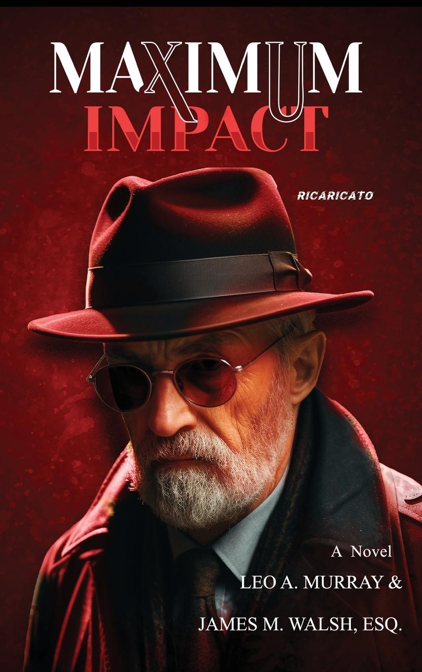 Knjiga Maximum Impact James M. Walsh Esq.