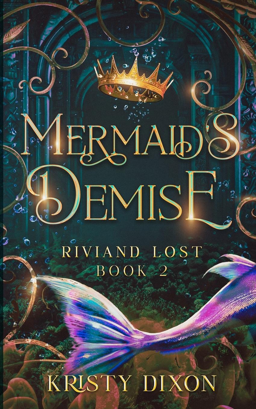 Libro Mermaid's Demise (Riviand Lost Book 2) Kristy Dixon