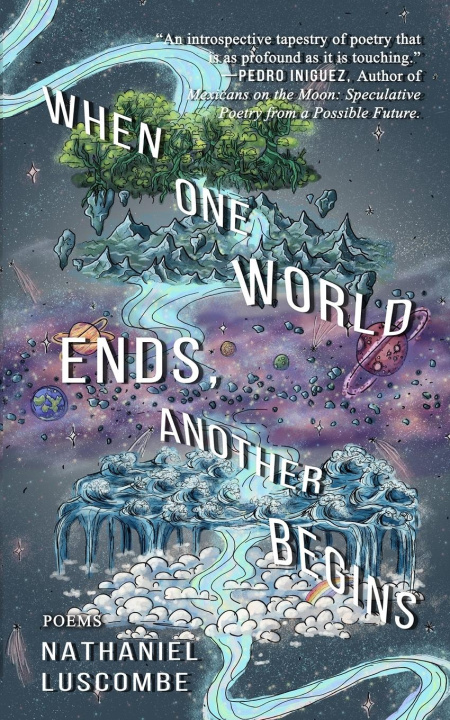Book When One World Ends, Another Begins Nathaniel Luscombe