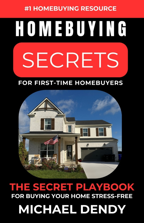 Knjiga Homebuying Secrets For First-Time Homebuyers Michael Dendy