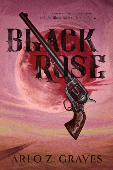 Knjiga Black Rose Arlo Z. Graves