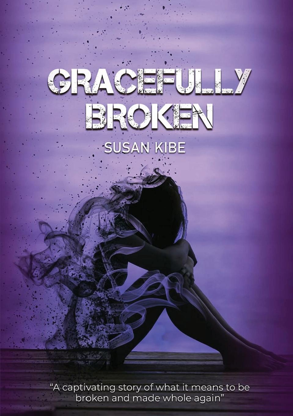 Knjiga Gracefully Broken Susan Kibe