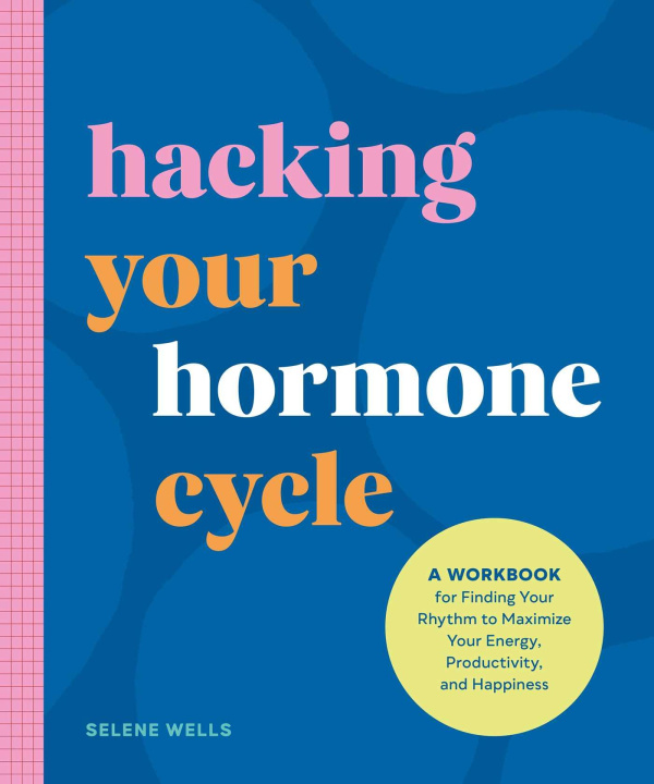 Book Hacking Your Hormone Cycle Wells