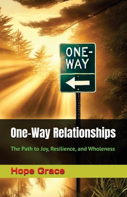 Knjiga One-Way Relationships Hope Grace