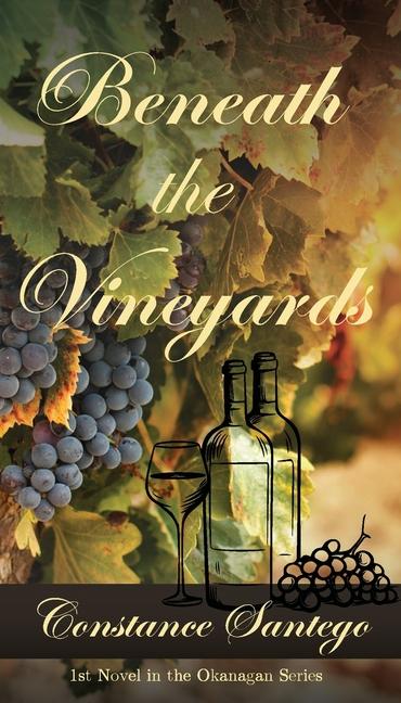 Knjiga Beneath The Vineyards Constance Santego