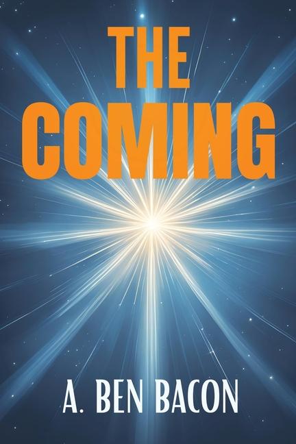 Knjiga The Coming A. Ben Bacon