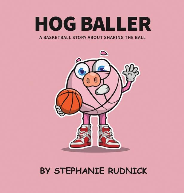 Kniha Hog Baller Stephanie Rudnick