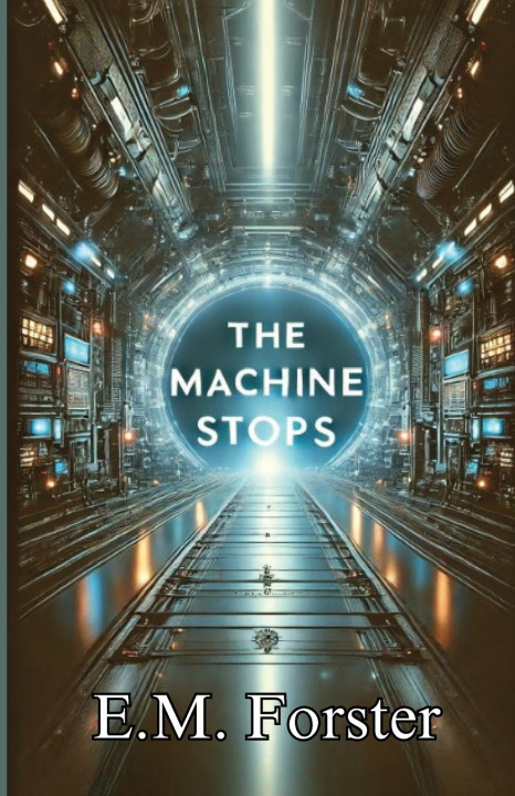 Knjiga The Machine Stops(Illustrated) E.M. Forster