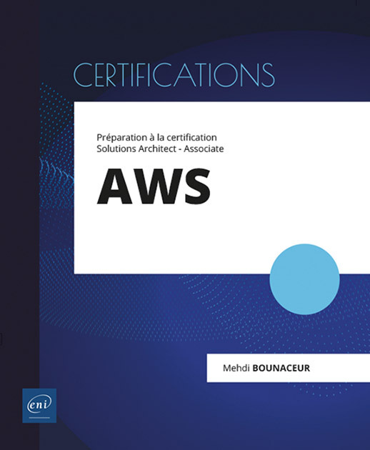 Knjiga AWS - Préparation à la certification Solutions Architect - Associate BOUNACEUR
