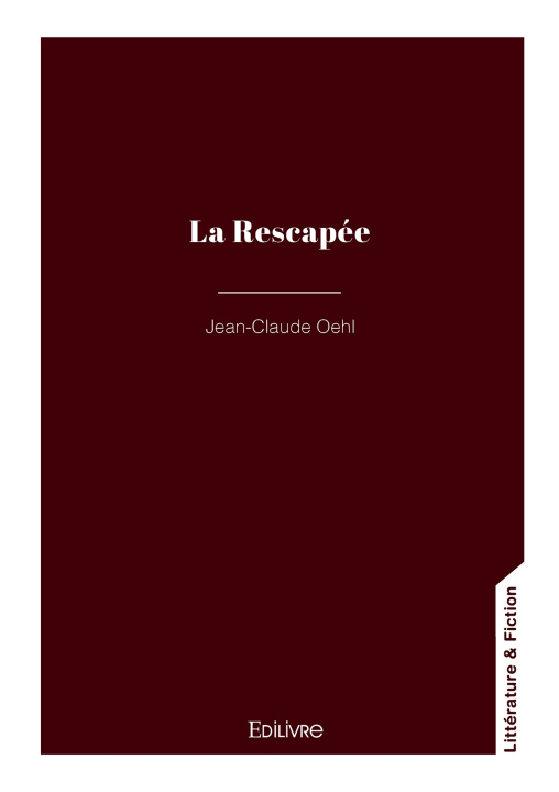 Knjiga La Rescapée Jean-Claude Oehl