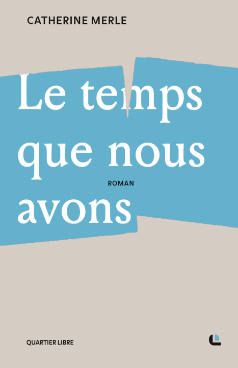 Boek Le temps que nous avons MERLE