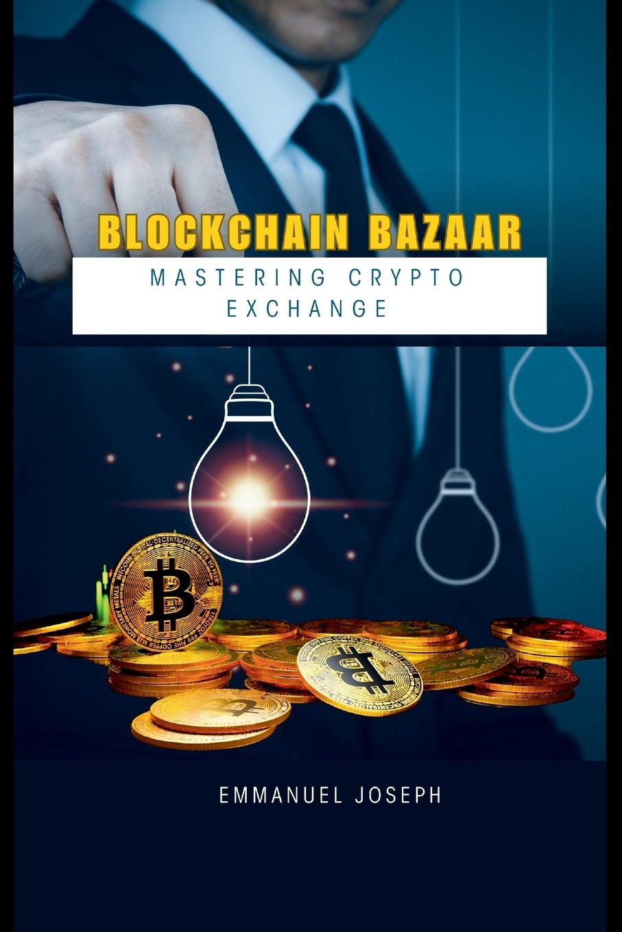 Knjiga Blockchain Bazaar Emmanuel Joseph