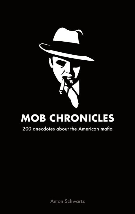 Knjiga Mob Chronicles Schwartz
