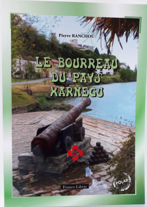 Knjiga Le bourreau du Pays Xarnegu RANCHOU