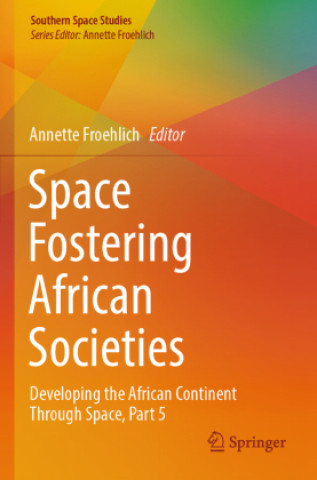 Knjiga Space Fostering African Societies Annette Froehlich