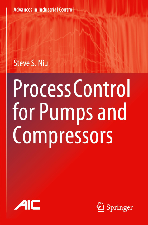 Knjiga Process Control for Pumps and Compressors Steve S. Niu