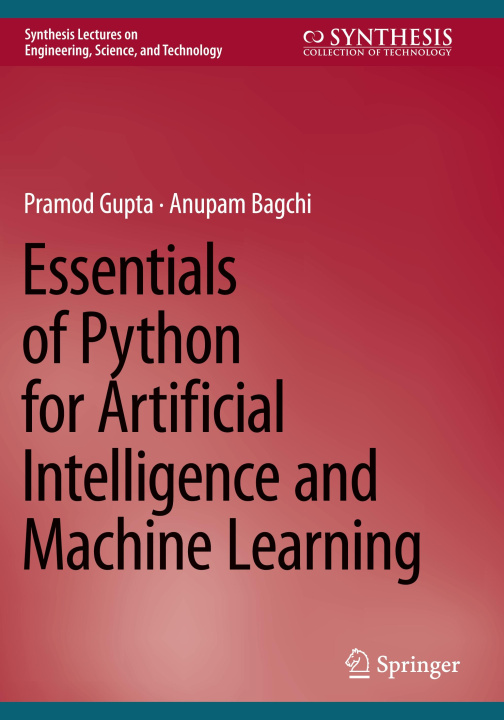 Книга Essentials of Python for Artificial Intelligence and Machine Learning Pramod Gupta