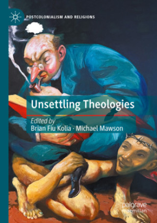 Buch Unsettling Theologies Brian Fiu Kolia
