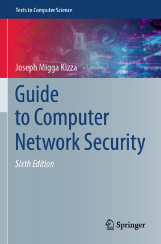 Książka Guide to Computer Network Security Joseph Migga Kizza