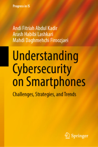 Boek Understanding Cybersecurity on Smartphones Mahdi Daghmehchi Firoozjaei