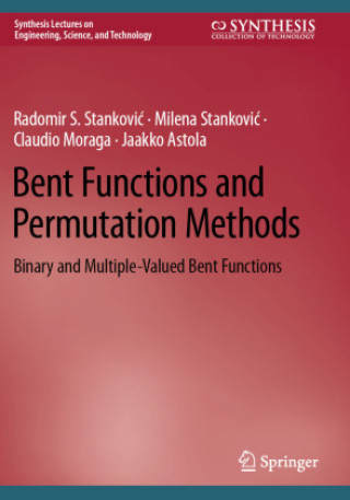 Książka Bent Functions and Permutation Methods Radomir S. Stankovic
