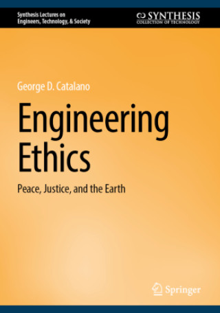 Knjiga Engineering Ethics George D. Catalano