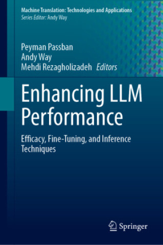 Knjiga Enhancing LLM Performance Peyman Passban