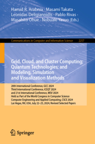 Knjiga Grid, Cloud, and Cluster Computing; Quantum Technologies; and Modeling, Simulation and Visualization Methods Hamid R. Arabnia