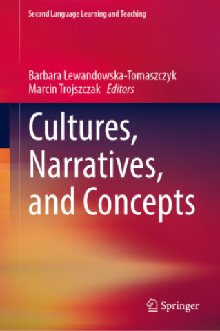 Knjiga Cultures, Narratives, and Concepts Barbara Lewandowska-Tomaszczyk