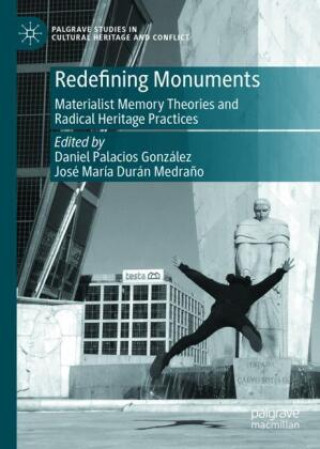 Knjiga Redefining Monuments Daniel Palacios González