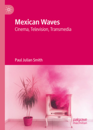 Knjiga Mexican Waves Paul Julian Smith