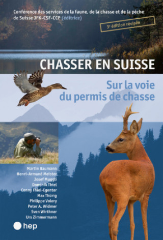 Buch Chasser en Suisse Jagd- und Fischereiverwalterkonferenz der Schweiz JFK-CSF-CCP