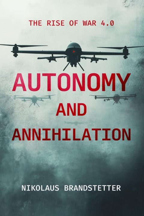 Knjiga Autonomy and Annihilation Nikolaus Brandstetter