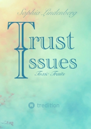 Knjiga Trust Issues Sophia Lindenberg