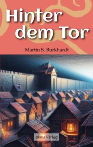 Kniha Hinter dem Tor Martin S. Burkhardt