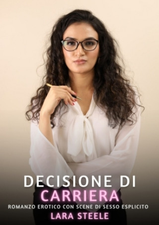 Knjiga Decisione sulla Carriera Lara Steele
