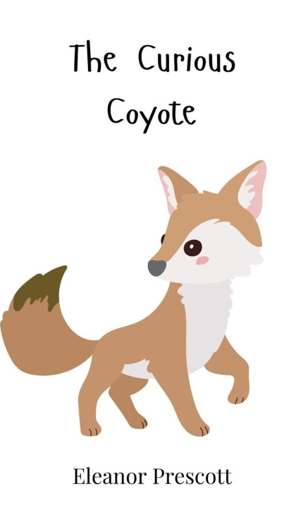 Knjiga The Curious Coyote Eleanor Prescott