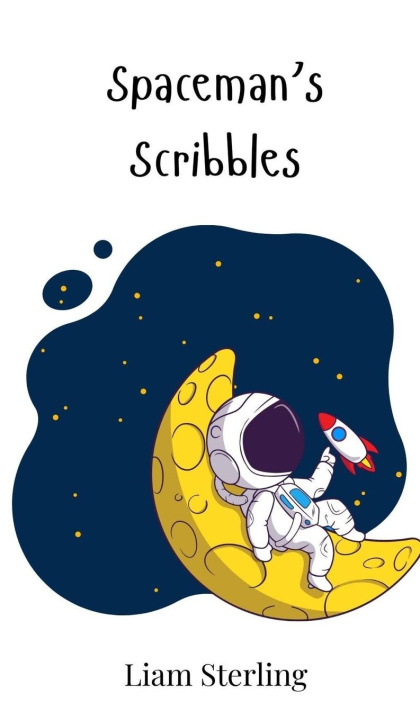 Knjiga Spaceman's Scribbles Liam Sterling