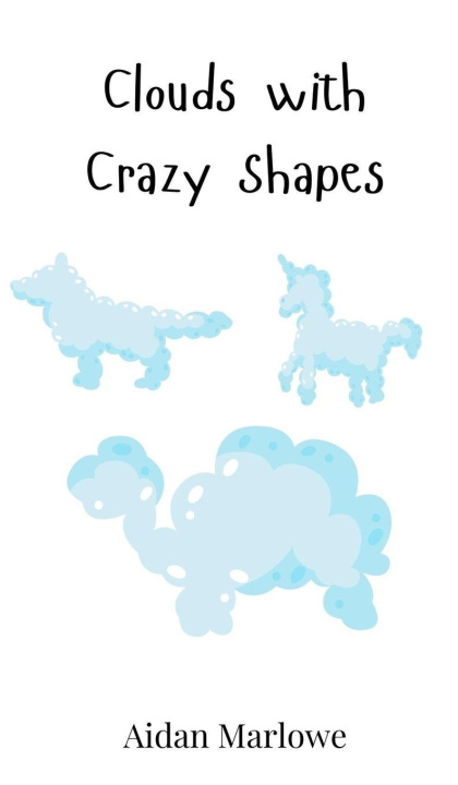 Knjiga Clouds with Crazy Shapes Aidan Marlowe