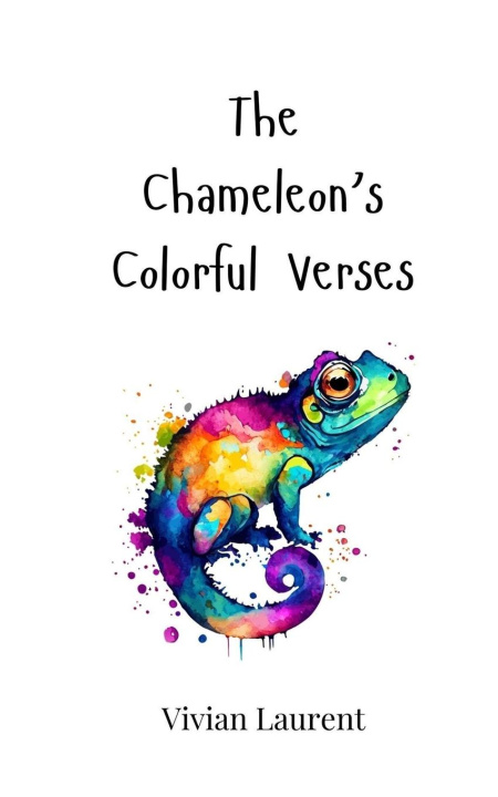 Knjiga The Chameleon's Colorful Verses Vivian Laurent