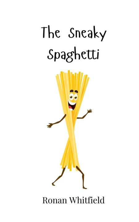 Knjiga The Sneaky Spaghetti Ronan Whitfield