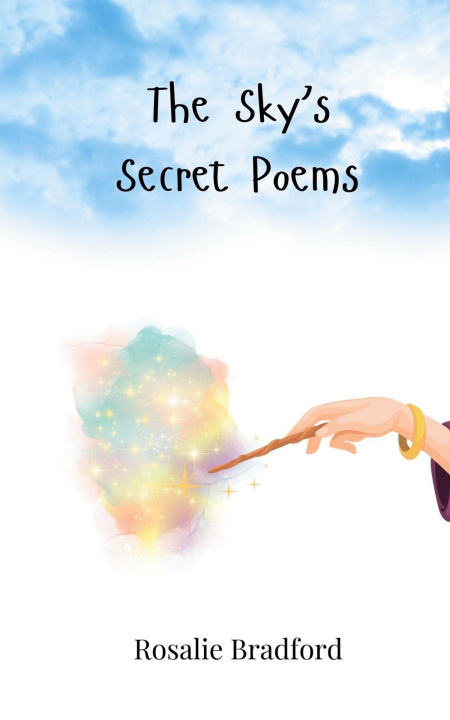 Knjiga The Sky's Secret Poems Rosalie Bradford