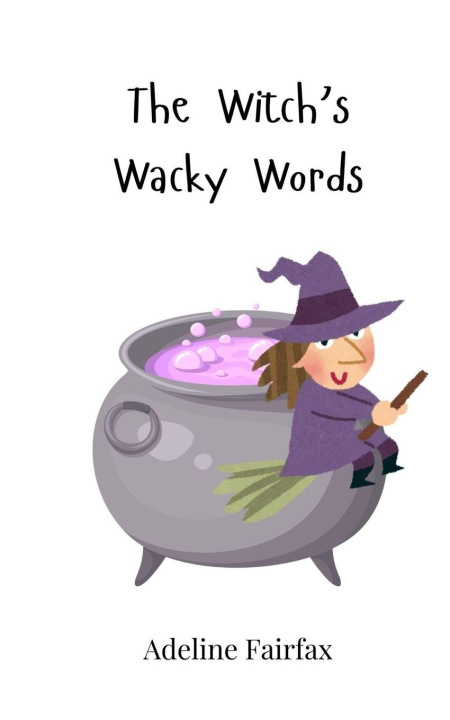 Kniha The Witch's Wacky Words Adeline Fairfax