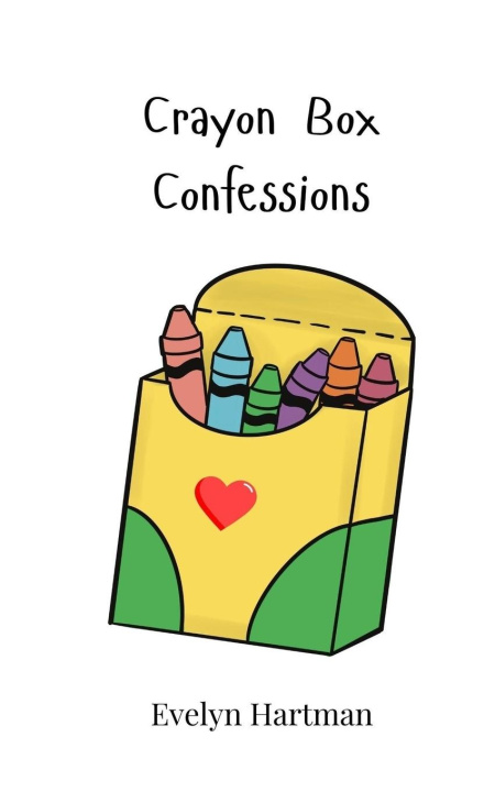Kniha Crayon Box Confessions Evelyn Hartman