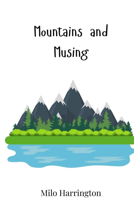 Knjiga Mountains and Musing Milo Harrington
