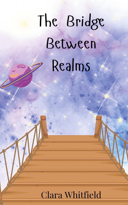 Knjiga The Bridge Between Realms Clara Whitfield