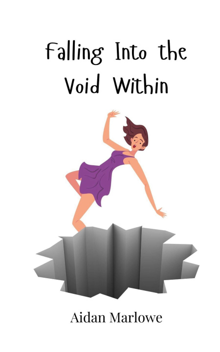 Knjiga Falling Into the Void Within Aidan Marlowe