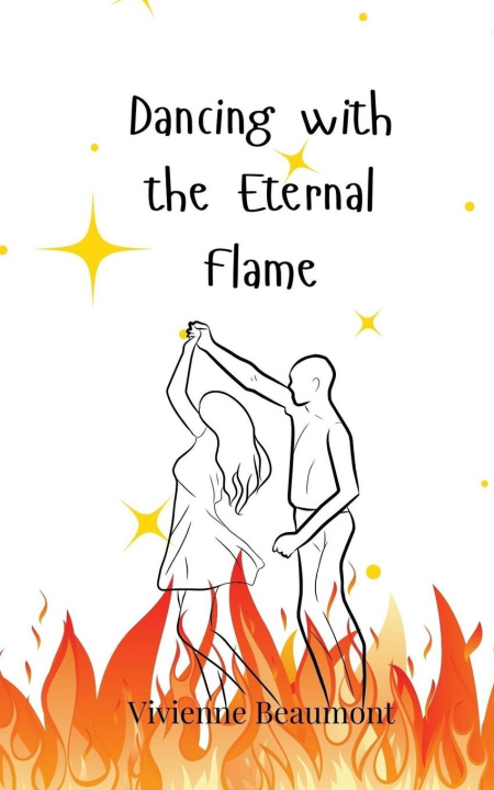 Knjiga Dancing with the Eternal Flame Vivienne Beaumont