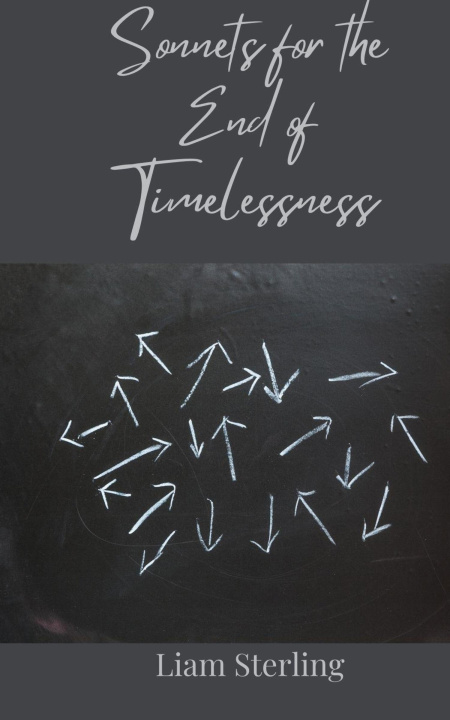 Knjiga Sonnets for the End of Timelessness Liam Sterling