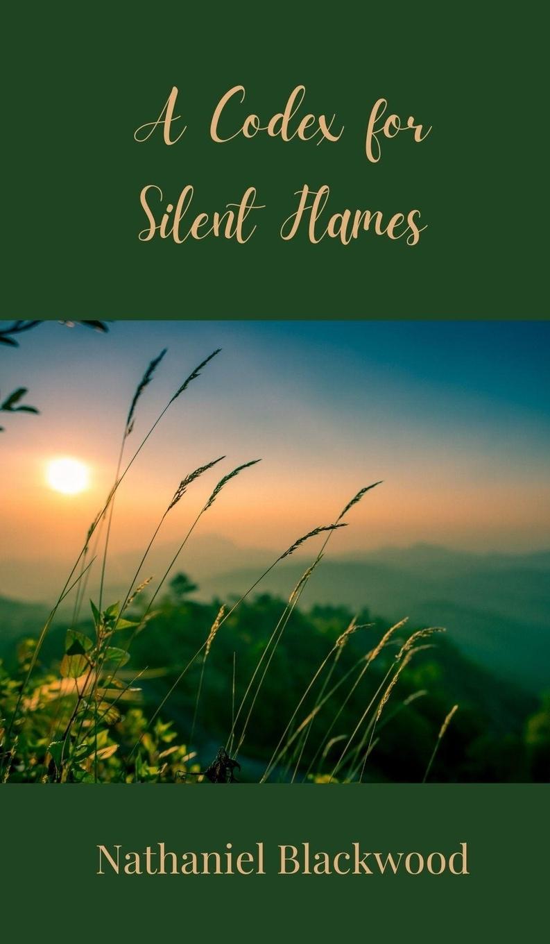 Knjiga A Codex for Silent Flames Nathaniel Blackwood